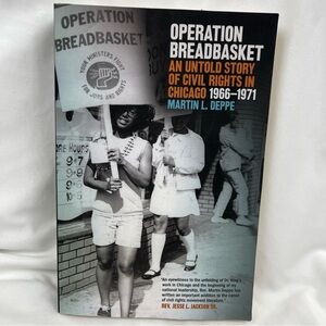 Operation Breadbasket: An Untold Story of Civil Rights in Chicago, 1966-1971